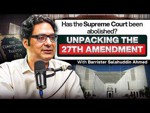 Unpacking the 27th Amendment - Debating the role of the judiciary - Barrister Salahuddin Ahmed #TPE 