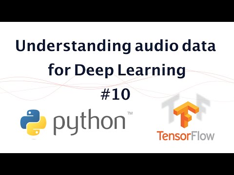 10 - Understanding audio data for deep learning