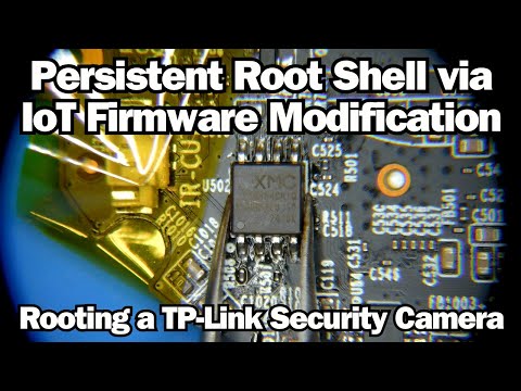 Persistent Root Shell via IoT Firmware Modification - Rooting a TP-Link Security Camera