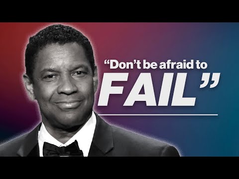 Denzel Washington - How To Embrace Failure As A Boss and Find Success