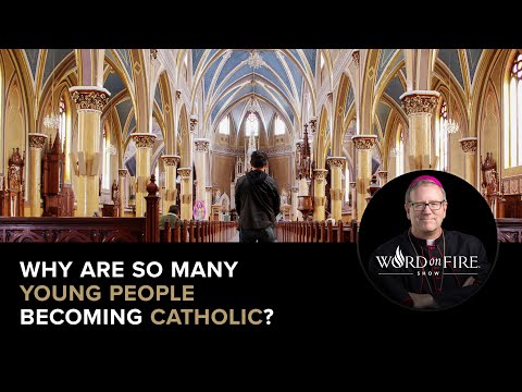 Why Are So Many Young People Becoming Catholic?