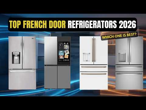 5 Best Refrigerators 2026 | Top French Door Refrigerator 2026