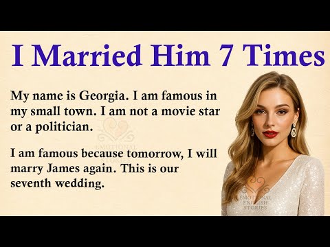 I Married the Same Man Seven Times β
Emotional English Story (A1/A2 Level) β