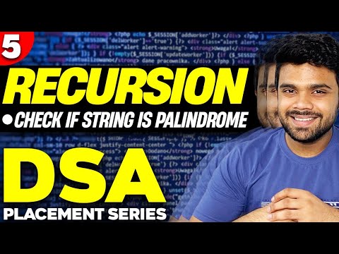 Ep5 - Using recursion, check whether a string is a palindrome or not | DSA series
