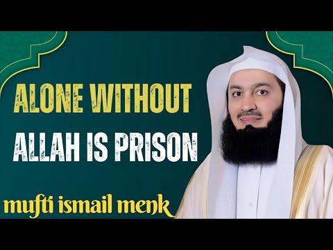 Fear of Being Alone Is the Real Prison — Only Allah Brings Peace | Mufti Menk #motivation #muftimenk