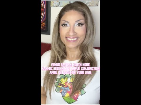 VENUS SATURN NORTH NODE KARMIC BEGINNINGS BOLD PATHWAYS April 24 2025 For Your Sign