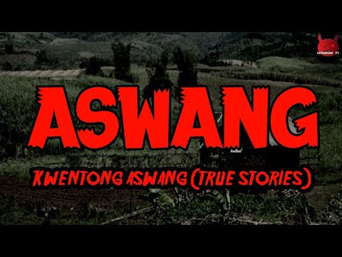 Aswang | Kwentong Aswang (True Stories)