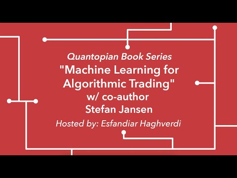 "Machine Learning for Algorithmic Trading" with author Stefan Jansen