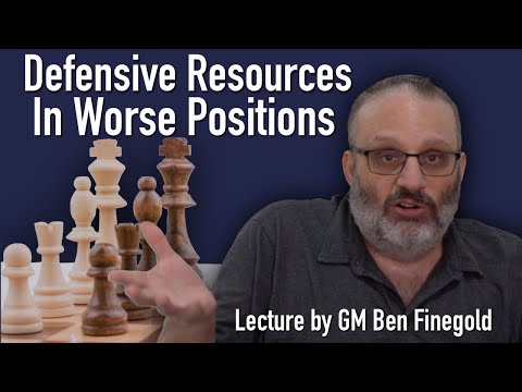Defensive Resources in Worse Positions, with GM Ben Finegold
