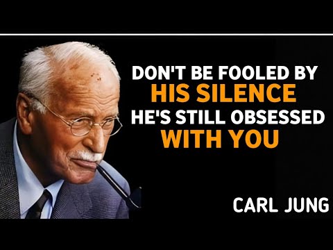 Don’t Be Fooled by His Silence — He’s Still Obsessed With You | Carl Jung