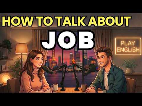 How to Talk About Your Job in English | English Conversation Practice