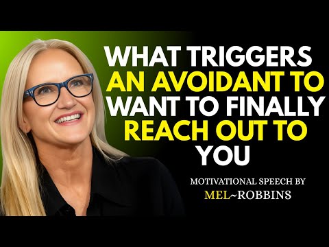 What Triggers an Avoidant to Want to Finally Reach Out to You | Mel Robbins Best Motivational Speech