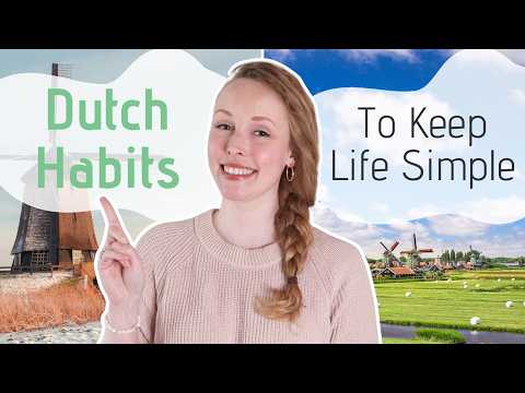10 Dutch Habits to Simplify Your Life
