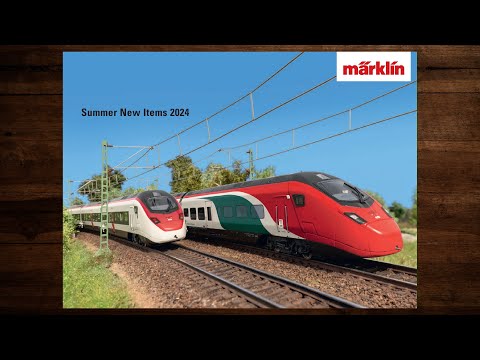 Märklin Summer New Items 2024 - Model railway, Catalogue, H0
