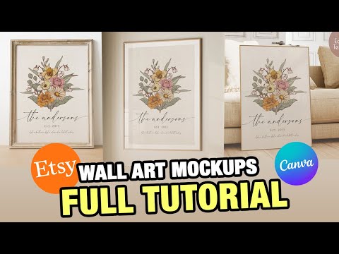 Complete Tutorial: Create Stunning Wall Art Mockups for Your Etsy Store That Drive Sales in Canva