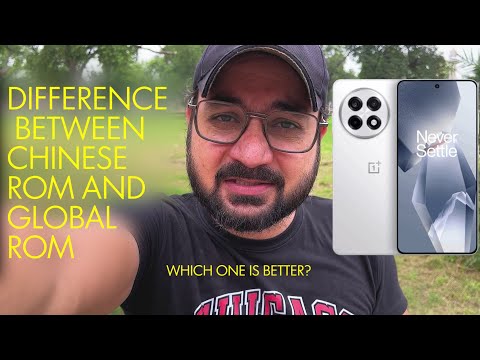 Chinese ROM vs Global ROM