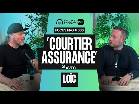 Focus Pro 000 : Loïc / Courtier Assurance Indépendant