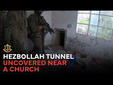 Hezbollah Tunnel Uncovered Near a Church in Southern Lebanon