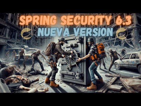 🔐✨ ¡Descubre la Nueva Versión de Spring Security 6.3! 🚀