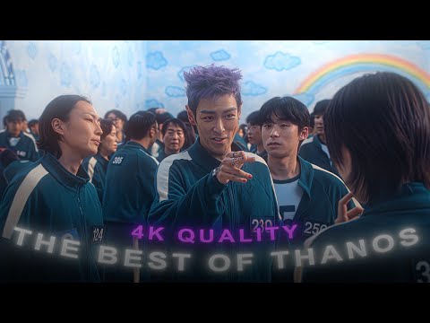 [4K] The Best Thanos Moments (Squid Game)