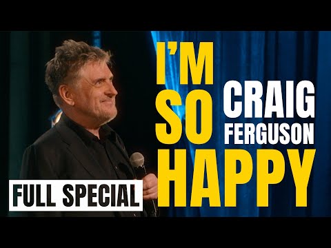 "I'm So Happy" | Craig Ferguson (Full Stand-up Special)