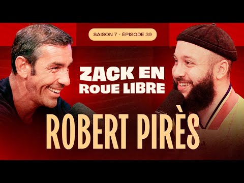 Robert Pirès, L'Histoire d'un Champion du Monde 98 - Zack en Roue Libre avec Robert Pirès (S07E39)