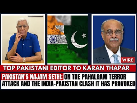Pakistan's Najam Sethi: On the Pahalgam Terror Attack and the India-Pakistan Clash It Has Provoked