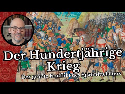 Der Hundertjährige Krieg - der größte Konflikt des Spätmittelalters