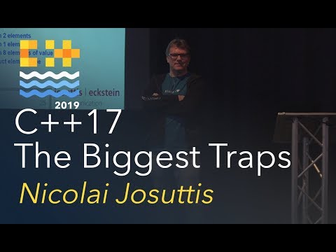 C++17 : The Biggest Traps - Nicolai Josuttis [C++ on Sea 2019]