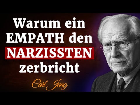 Warum die Wahrheit eines Empathen die größte Bedrohung für den Narzissten ist | Carl Jung