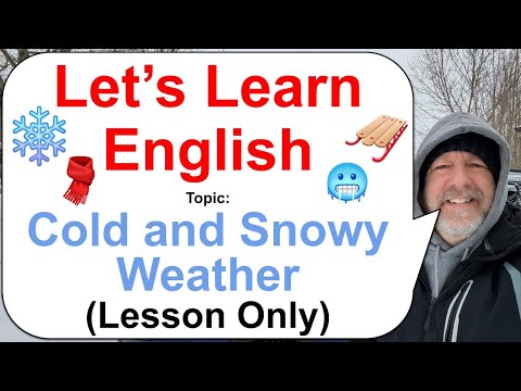 Let's Learn English! Topic: Cold and Snow Weather! 🛷🥶🧣 (Lesson Only)