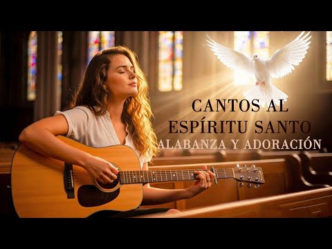 🌟 Cantos de Adoración al Espíritu Santo  | Música Católica para sanar el corazón y encontrar paz