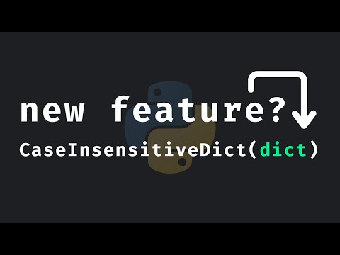 What Is "CaseInsensitiveDict" In Python?