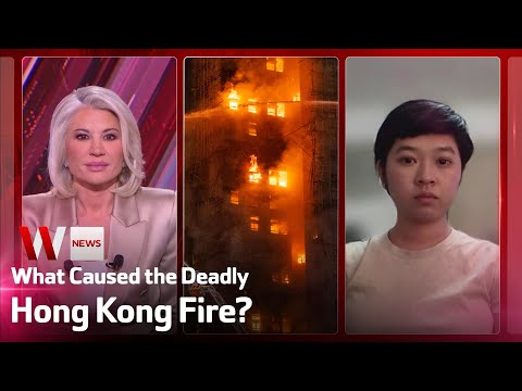 Hong Kong Fire: ‘People Want Answers’ – What Were the Systematic Failures?