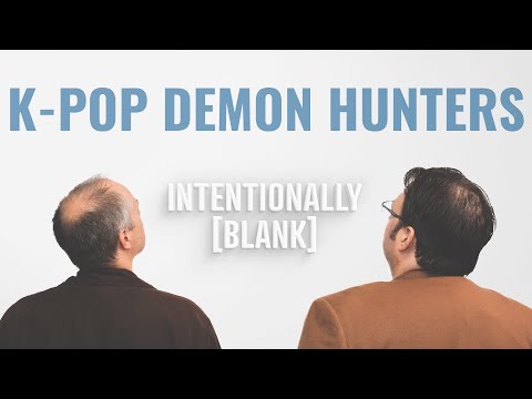 Wait...They're Actually Talking About K-Pop Demon Hunters? - Intentionally Blank EP. 225