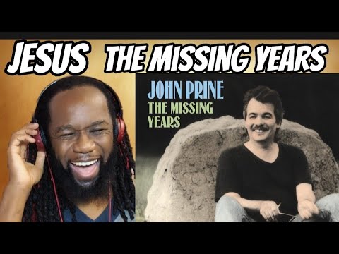 JOHN PRINE Jesus the missing years Reaction - Absolutely fantastic! First time hearing