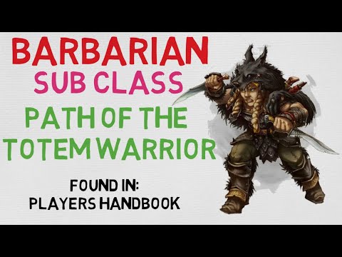 Class guide #1.6: The Barbarian --- Path of the Totem Warrior (DnD 5e Class)