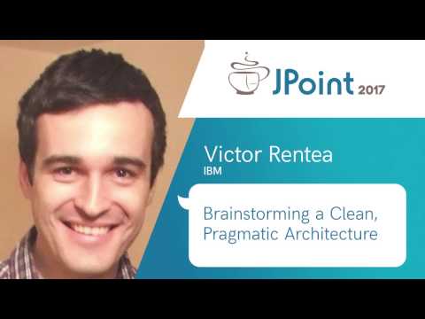 Victor Rentea — Brainstorming a Clean, Pragmatic Architecture