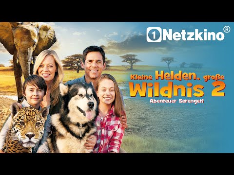 Kleine Helden, große Wildnis 2 - Abenteuer Serengeti (FAMILIENABENTEUER ganzer Film, Abenteuerfilme)