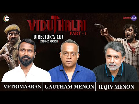 Vetrimaaran, Gautham Menon, Rajiv Menon Interview With Baradwaj Rangan | #viduthalai | Subtitled