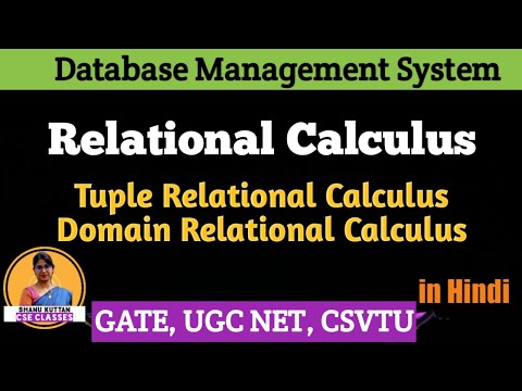 Relational Calculus: Tuple & Domain Relational Calculus | DBMS | Lecture-42 | Shanu Kuttan | Hindi