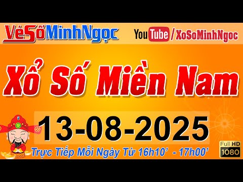 XSMN Minh Ngọc - Trực tiếp Xổ Số Miền Nam - KQXS Miền Nam ngày 13/08/2025, KQXS Hôm Nay, XSTT, XSKT