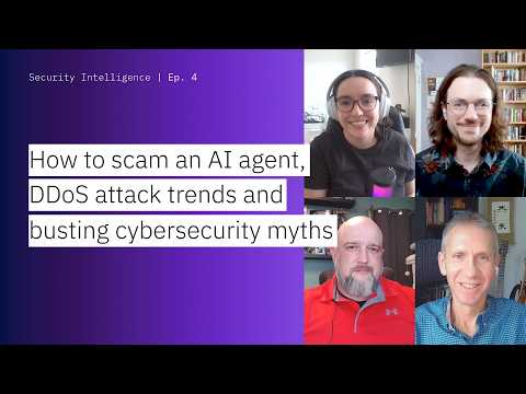 How to scam an AI agent, DDoS attack trends and busting cybersecurity myths