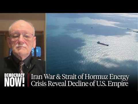 Iran War & Strait of Hormuz Energy Crisis Reveal Decline of U.S. Empire: Historian Alfred McCoy