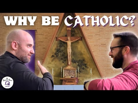 Why Be CATHOLIC? | feat. Fr. Matt Cannon