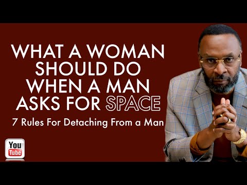 WHAT TO DO WHEN A MAN ASKS FOR SPACE FROM THE RELATIONSHIP by RC Blakes