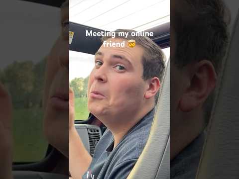 You have to meet your online friend #funny #roadtrip #onlinefriend
