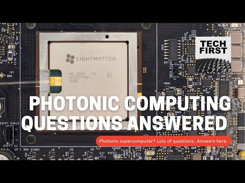 Photonic computing questions answered: Lightmatter CEO