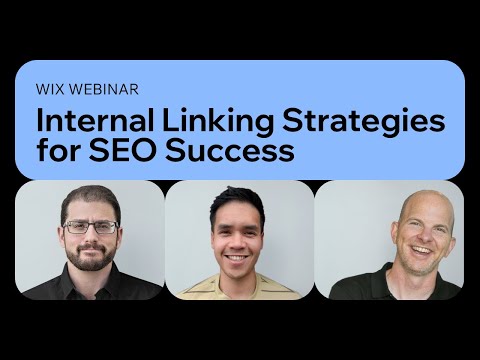 Wix | SEO Webinar: Internal Linking Strategies for SEO Success