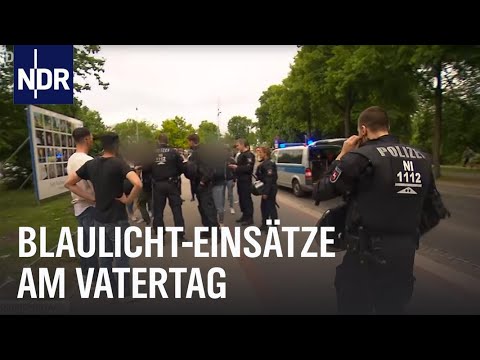 Polizei: Einsatz am Vatertag | Die Nordreportage | NDR Doku